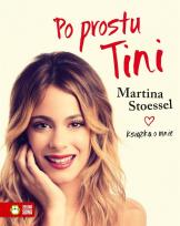 Okładka książki Po prostu Tini. Stoessel Martina. Książka o mnie