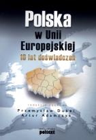 Okładka książki Polska w Unii Europejskiej. 10 lat doświadczenia