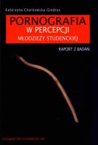 Okładka książki Pornografia w percepcji młodzieży studenckiej
