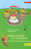 Okładka książki Powiedz to po polsku - Say it the Polish Way