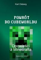Okładka książki Powrót do Cubewroldu. Opowieści z Minecrafta