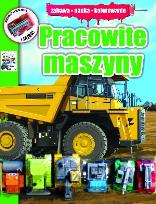Okładka książki Pracowite maszyny. Zabawa, nauka, kolorowanie
