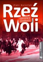 Okładka książki Rzeź Woli. Zbrodnia nierozliczona