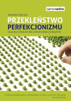 Okładka książki Samo Sedno - Przekleństwo perfekcjonizmu