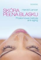 Okładka książki Skóra pełna blasku. Przełomowa metoda anty-aging