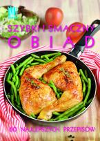 Okładka książki Smaczny i szybki obiad. 60 najlepszych przepisów