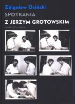 Okładka książki Spotkania z Jerzym Grotowskim
