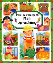 Okładka książki Świat w obrazkach - Mali ogrodnicy