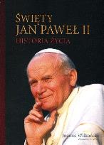 Okładka książki Święty Jan Paweł II Historia życia