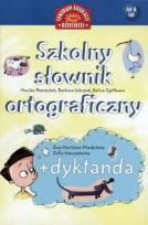 Okładka książki Szkolny słownik ortograficzny + dyktanda