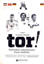 Okładka książki Tor! Historia niemieckiej piłki nożnej