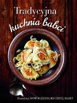 Okładka książki Tradycyjna kuchnia babci/Nowocz. kuchnia mamy brąz