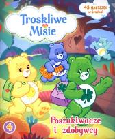 Okładka książki Troskliwe Misie. Część 4. Poszukiwacze i zdobywcy
