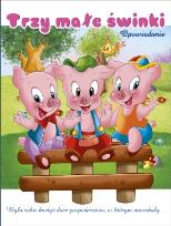 Okładka książki Trzy małe świnki. Opowiadanie