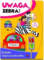 Okładka książki Uwaga zebra! Poziom 1 Kodeks drogowy...