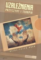 Okładka książki Uzależnienia. Przyczyny i terapia