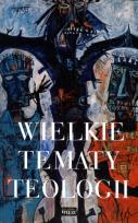 Okładka książki Wielkie tematy teologii