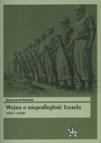 Okładka książki Wojna o niepodległość Izraela 1947-1949