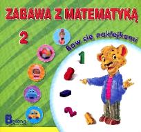 Okładka książki Zabawa z matematyką. Baw się naklejkami 2