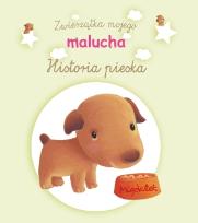 Okładka książki Zwierzątka mojego malucha - Historia pieska