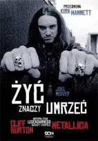 Okładka książki Żyć znaczy umrzeć. Cliff Burton