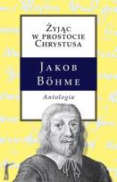Okładka książki Żyjąc w prostocie Chrystusa. Antologia