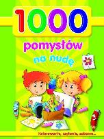 Okładka książki 1000 pomysłów na nudę