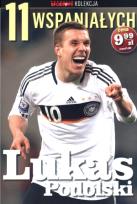 Okładka książki 11 wspaniałych. Część 8. Lukas Podolski