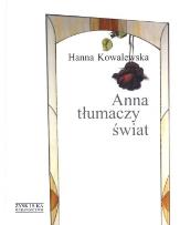 Okładka książki Anna tłumaczy świat - Hanna Kowalewska
