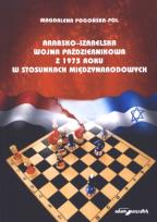 Okładka książki Arabsko-izraelska wojna październikowa z 1973 roku w stosunkach międzynarodowych
