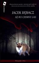 Okładka książki Aż po ciemny las