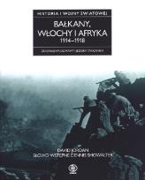 Okładka książki Bałkany, Włochy i Afryka 1914-1918