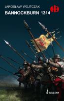 Okładka książki Bannockburn 1314 - Wojtczak Jarosław
