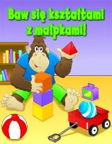 Okładka książki Baw się kształtami z małpkami!