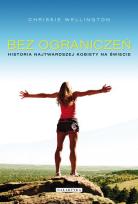 Okładka książki Bez ograniczeń. Historia najtwardszej...