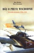 Okładka książki Bój o Prusy Wschodnie. Kronika dramatu 1944-1945