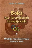 Okładka książki Boks na Igrzyskach Olimpijskich 1 Wielkie rozczarowanie