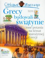 Okładka książki Ciekawe dlaczego - Grecy budowali świątynie