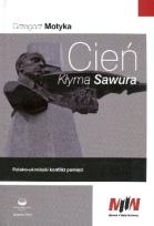 Okładka książki Cień Kłyma Sawura. Polsko-ukraiński konflikt...