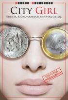 Okładka książki City Girl Kobieta, która podbiła londyńską giełdę