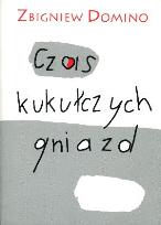 Okładka książki Czas kukułczych gniazd w.2012