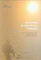 Okładka książki Człowiek w instytucji totalnej