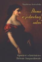 Okładka książki Dama w jedwabnej sukni. Opowieść o ... LTW