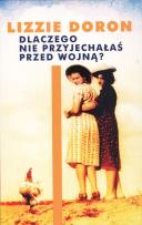 Okładka książki Dlaczego nie przyjechałaś przed wojną?