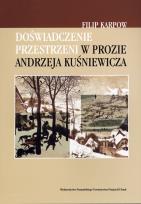 Okładka książki Doświadczenie przestrzeni w prozie Andrzeja Kuśniewicza