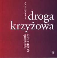 Okładka książki Droga krzyżowa. Rozważania na dziś i jutro