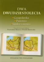 Okładka książki Dwa dwudziestolecia. Geopolityka. Państwo. Społeczeństwo