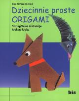 Okładka książki Dziecinnie proste origami