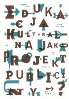 Opakowanie Edukacja kulturalna jako projekt publiczny