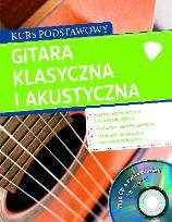 Okładka książki Gitara klasyczna i akustyczna. Kurs podstawowy +CD